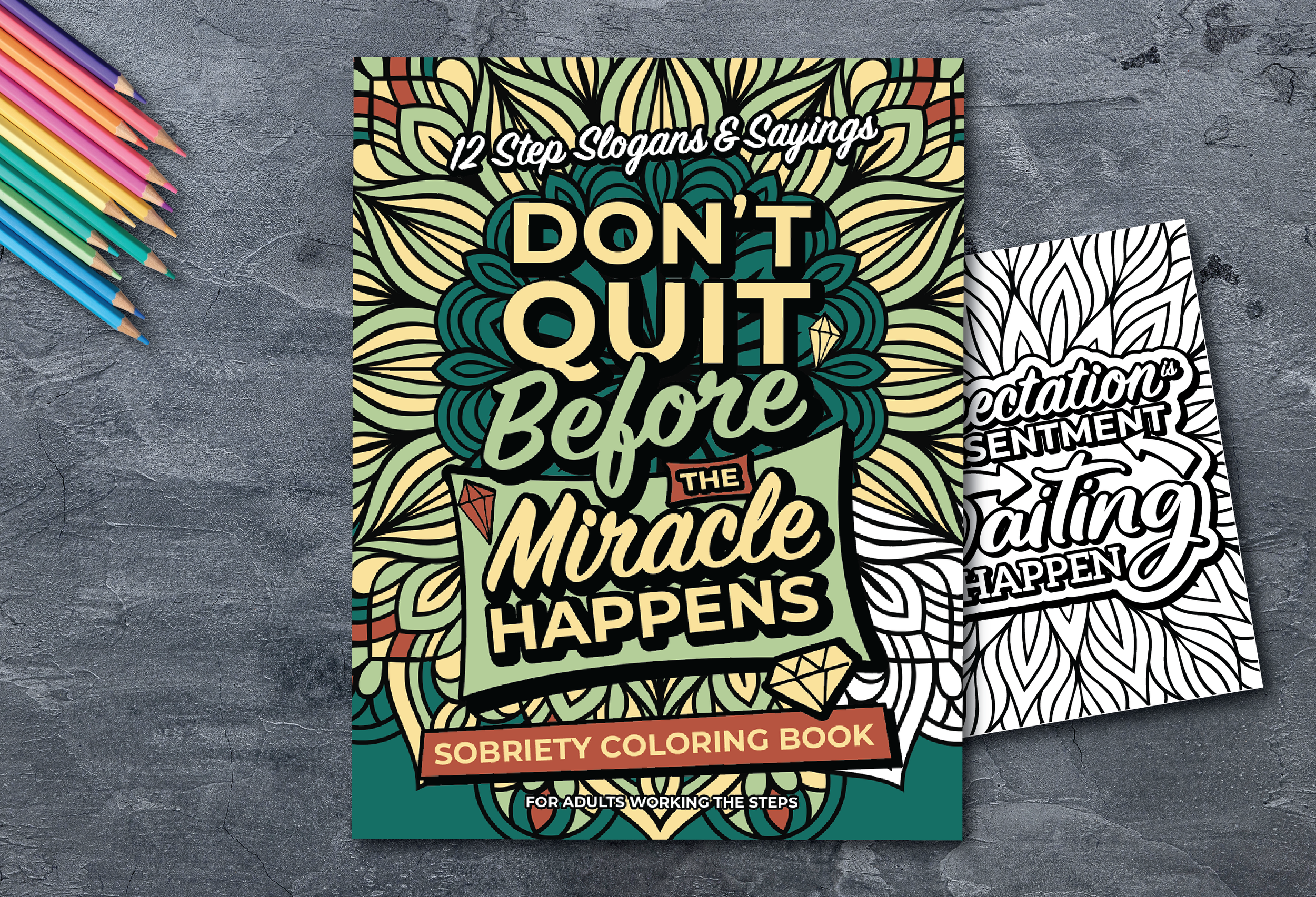 Don't Quit Before The Miracle Happens Coloring Book