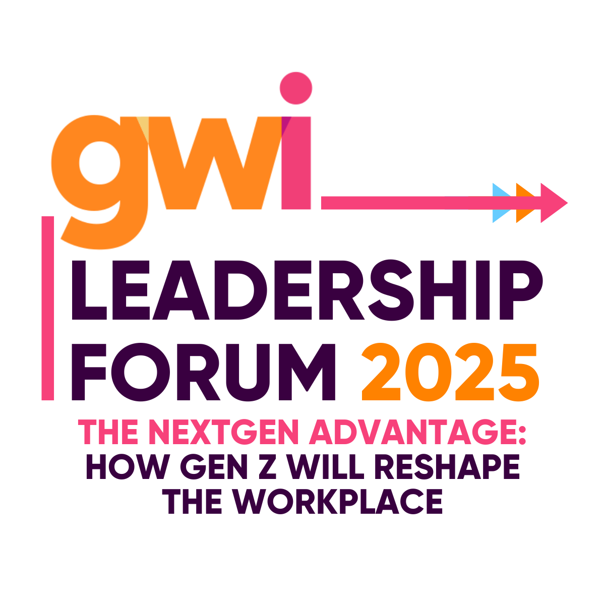 GEN Z + AI: THE NEW PLAYBOOK FOR WORKPLACE GROWTH UNVEILED AT GWI LEADERSHIP FORUM