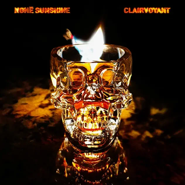 NONĒ SUNSHINE - Clairvoyant - Mastered by Adam "Yukon" Harr at Blue Oak Mastering