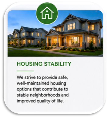 Housing Stability—safe, well-maintained housing that supports stable neighborhoods and quality of life