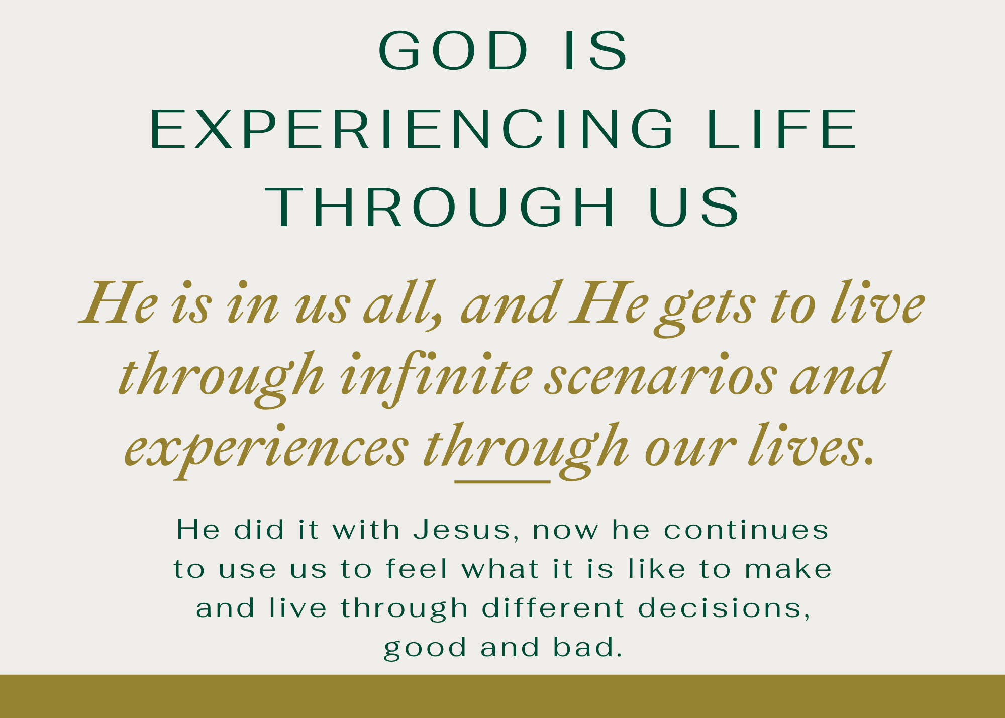 God is experiencing life through us.png