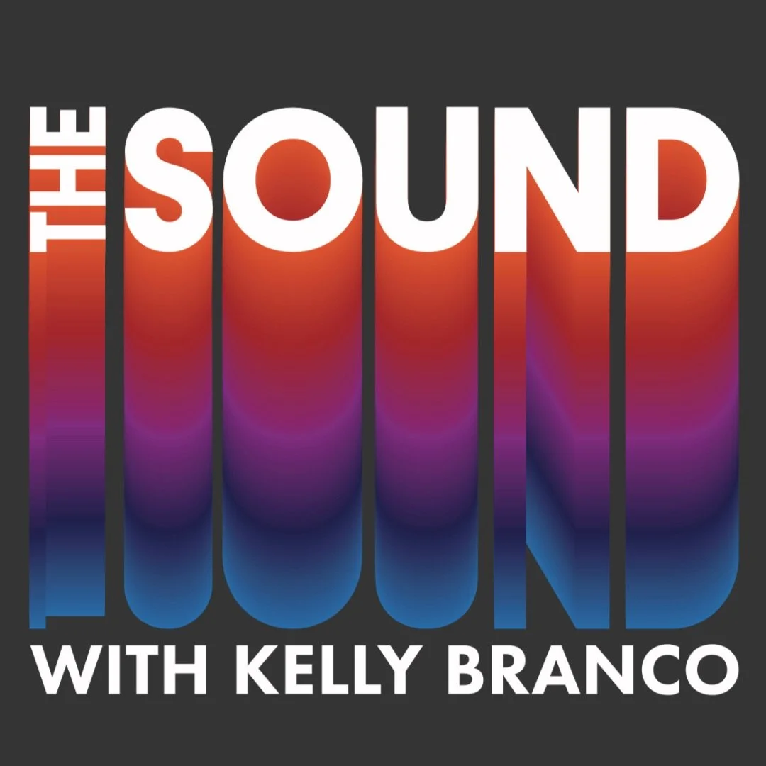 Podcast logo titled 'The Sound with Kelly Branco' with bold gradient text and a black background.