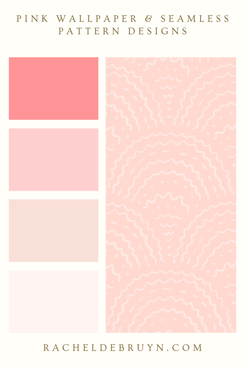 Poster showcasing pink wallpaper and seamless pattern designs, with four color samples and a large pattern on the right, with website racheldebruyn.com mentioned at the bottom.