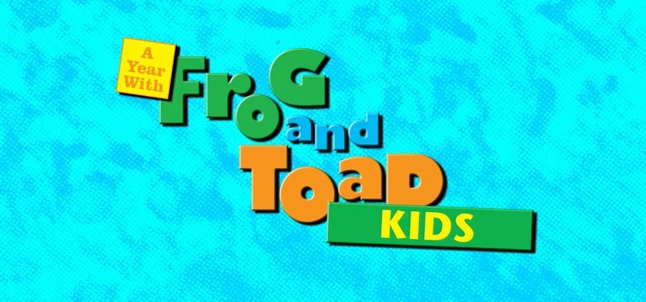 A Year With Frog and Toad KIDS