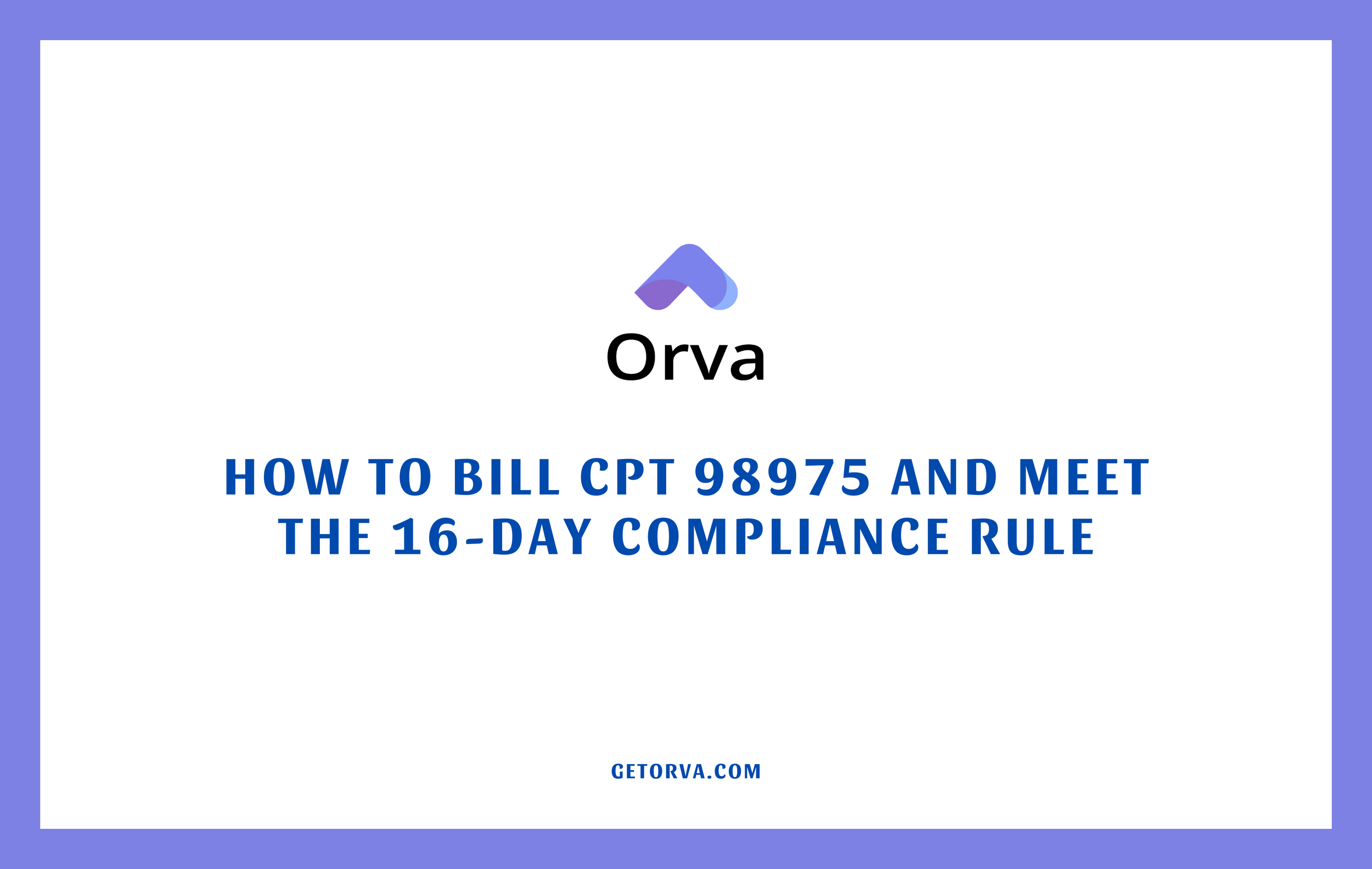 How to Bill CPT 98975 for Remote Therapeutic Monitoring and Meet the 16 ...