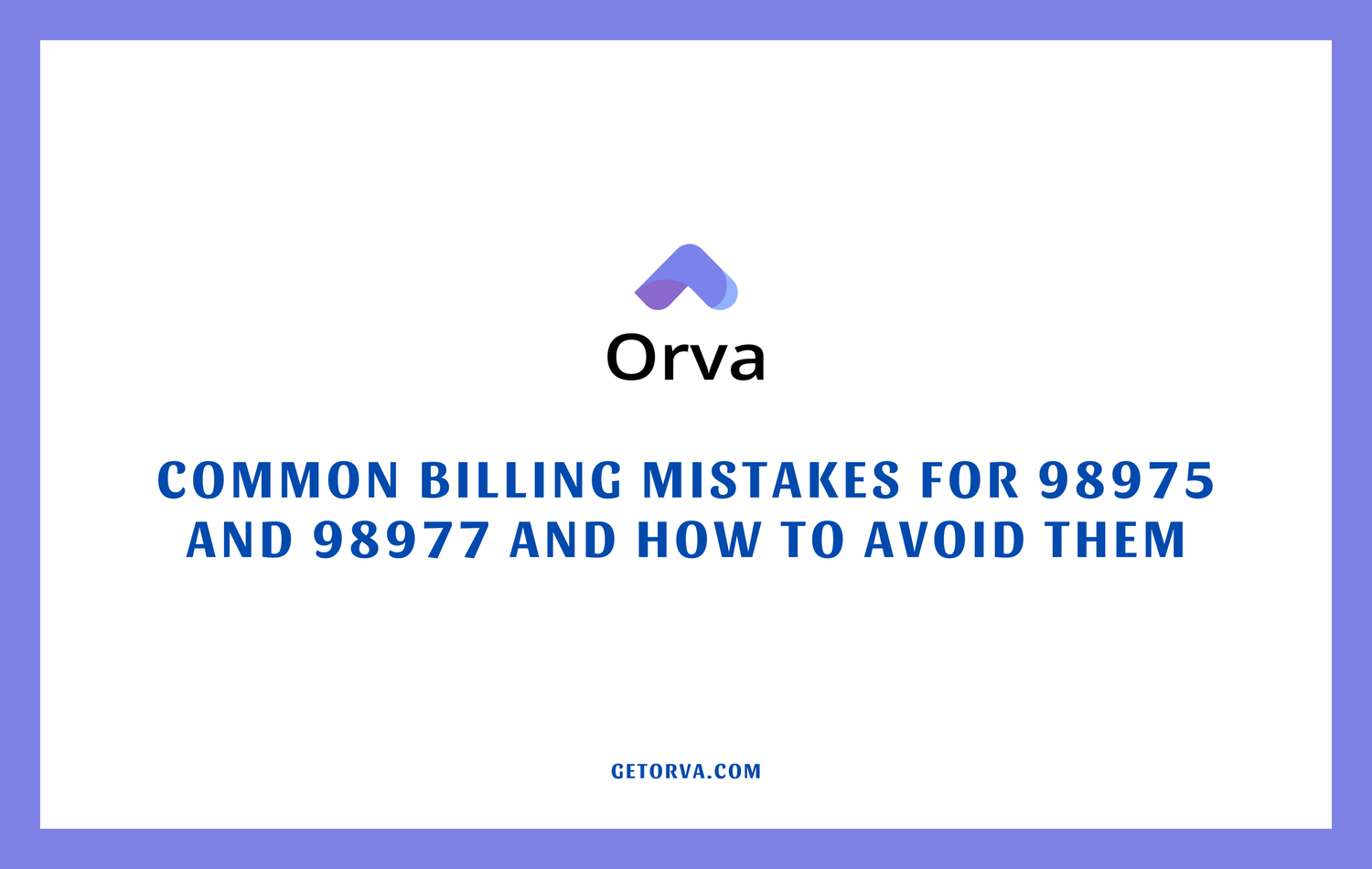 Common Billing Mistakes for CPT 98975 and 98977 and How to Avoid Them ...