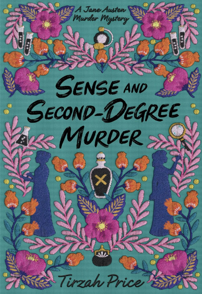 Sense and Second-Degree Murder: Jane Austen Murder Mysteries, Book 2