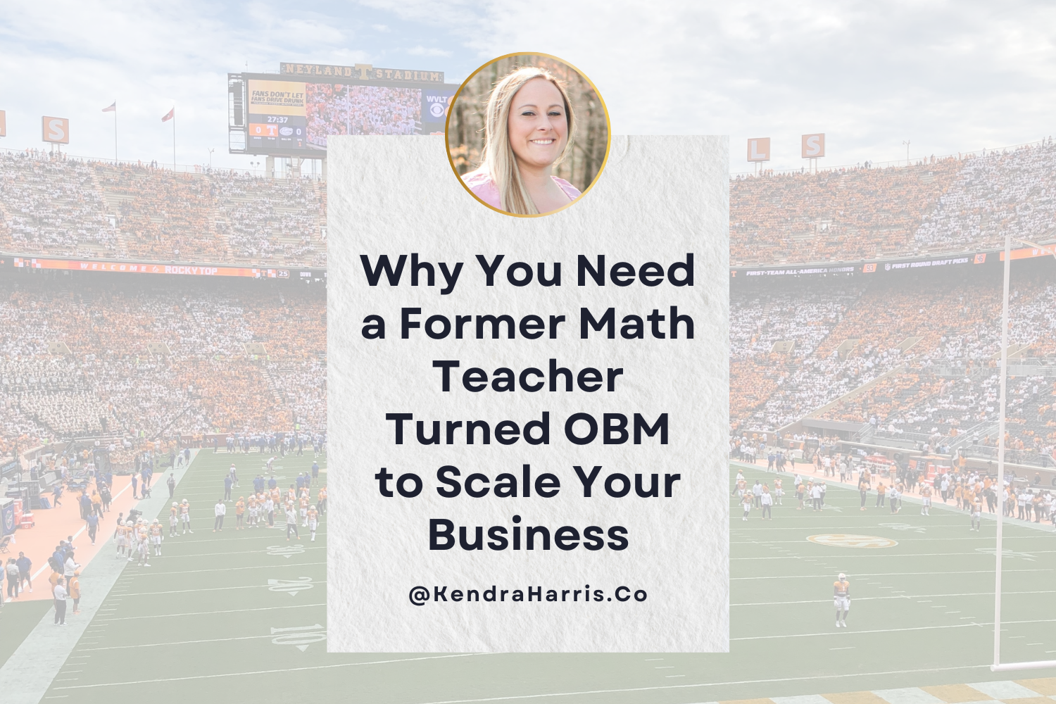 Why You Need a Former Math Teacher Turned OBM to Scale Your Business