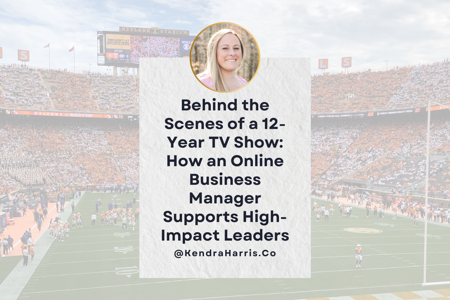 Behind the Scenes of a 12-Year TV Show: How an Online Business Manager Supports High-Impact Leaders