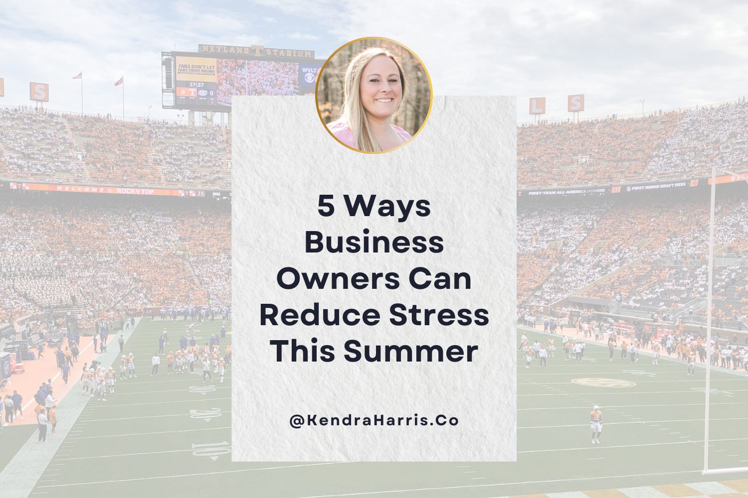 5 Ways Business Owners Can Reduce Stress This Summer