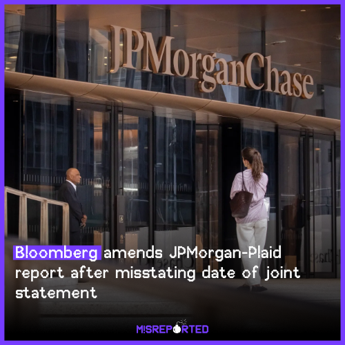 Bloomberg amends JPMorgan-Plaid report after misstating date of joint statement