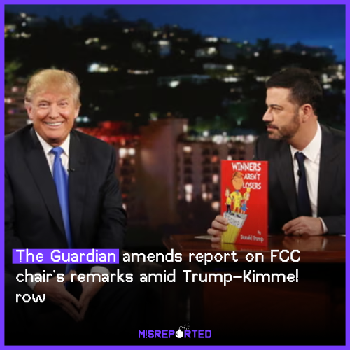 The Guardian amends report on FCC chair’s remarks amid Trump–Kimmel row