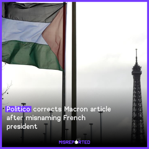 Politico corrects Macron article after misnaming French president