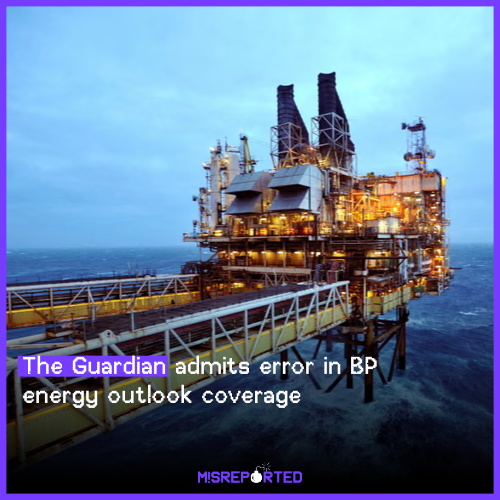 The Guardian admits error in BP energy outlook coverage