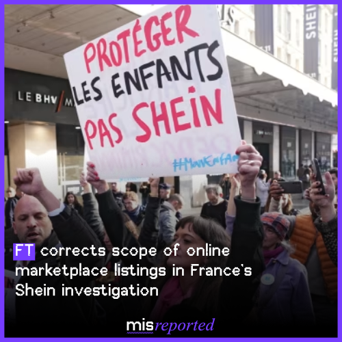 FT corrects scope of online marketplace listings in France’s Shein investigation