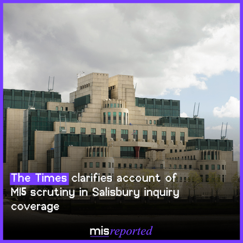 The Times clarifies account of MI5 scrutiny in Salisbury inquiry coverage