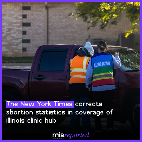 The New York Times corrects abortion statistics in coverage of Illinois clinic hub