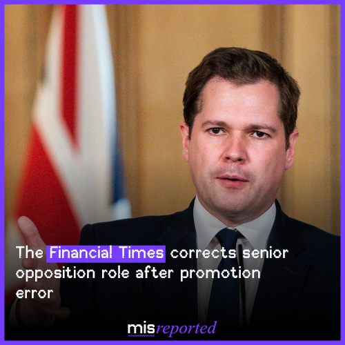 The Financial Times corrects senior opposition role after promotion error