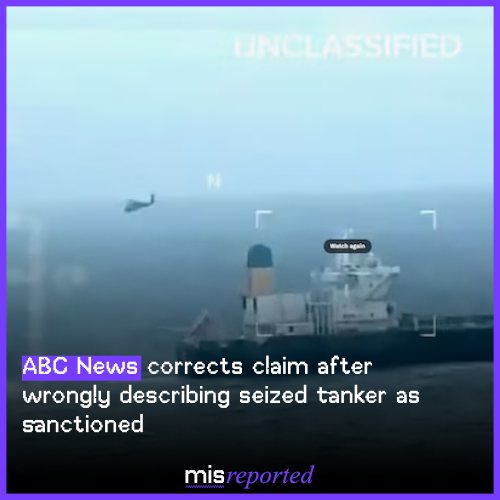 ABC News corrects claim after wrongly describing seized tanker as sanctioned
