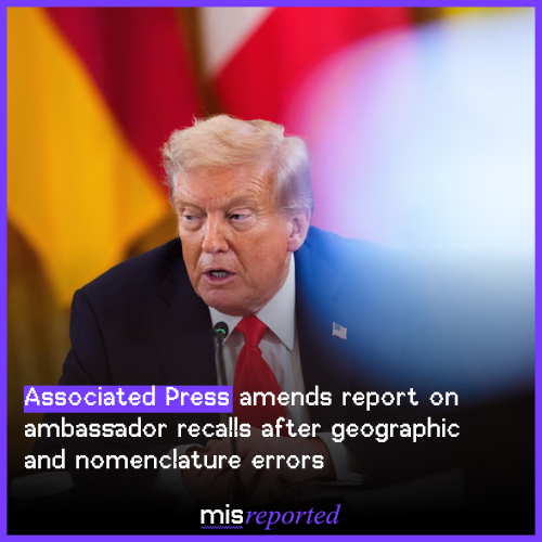 Associated Press amends report on ambassador recalls after geographic and nomenclature errors