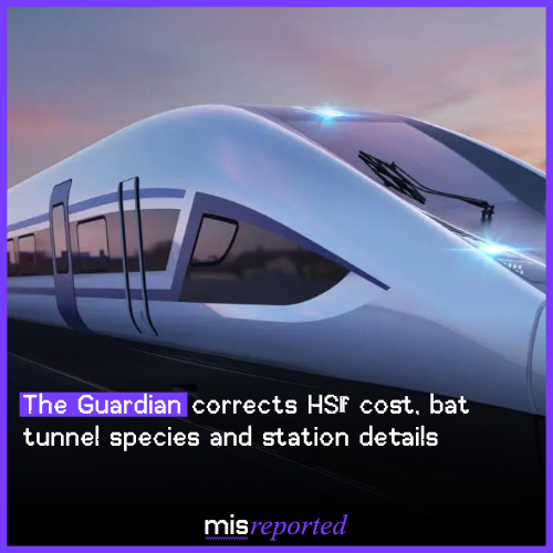 Guardian corrects HS2 cost, bat tunnel species and station details