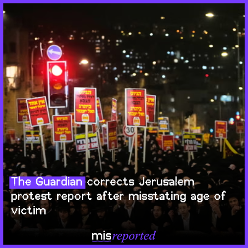 The Guardian corrects Jerusalem protest report after misstating age of victim