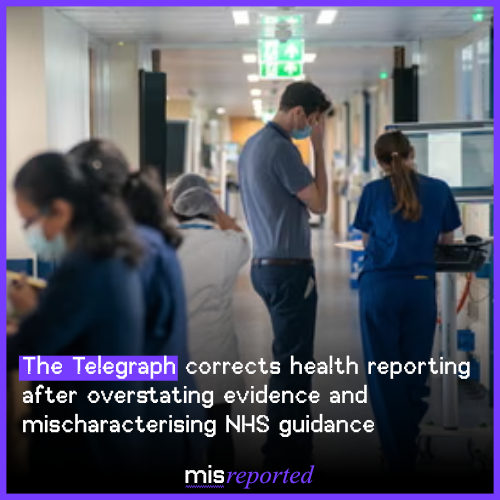 The Telegraph corrects health reporting after overstating evidence and mischaracterising NHS guidance