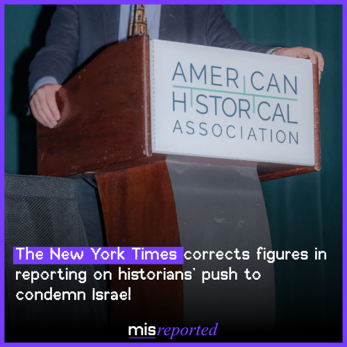 The New York Times corrects figures in reporting on historians’ push to condemn Israel