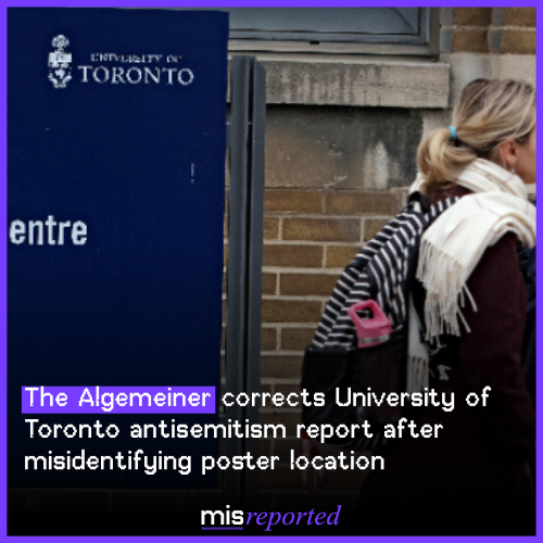 The Algemeiner corrects University of Toronto antisemitism report after misidentifying poster location