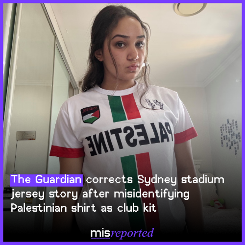 The Guardian corrects Sydney stadium jersey story after misidentifying Palestinian shirt as club kit