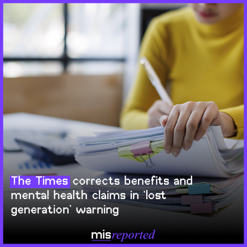 The Times corrects benefits and mental health claims in ‘lost generation’ warning