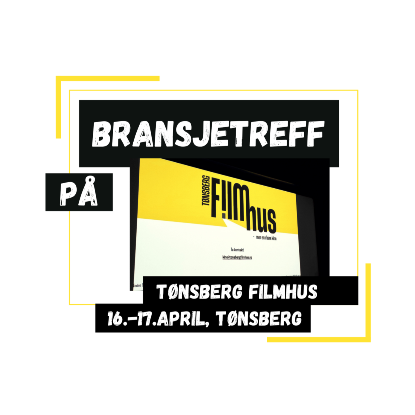 Meld deg på årets BRANSJETREFF på TØNSBERG FILMHUS i april!
