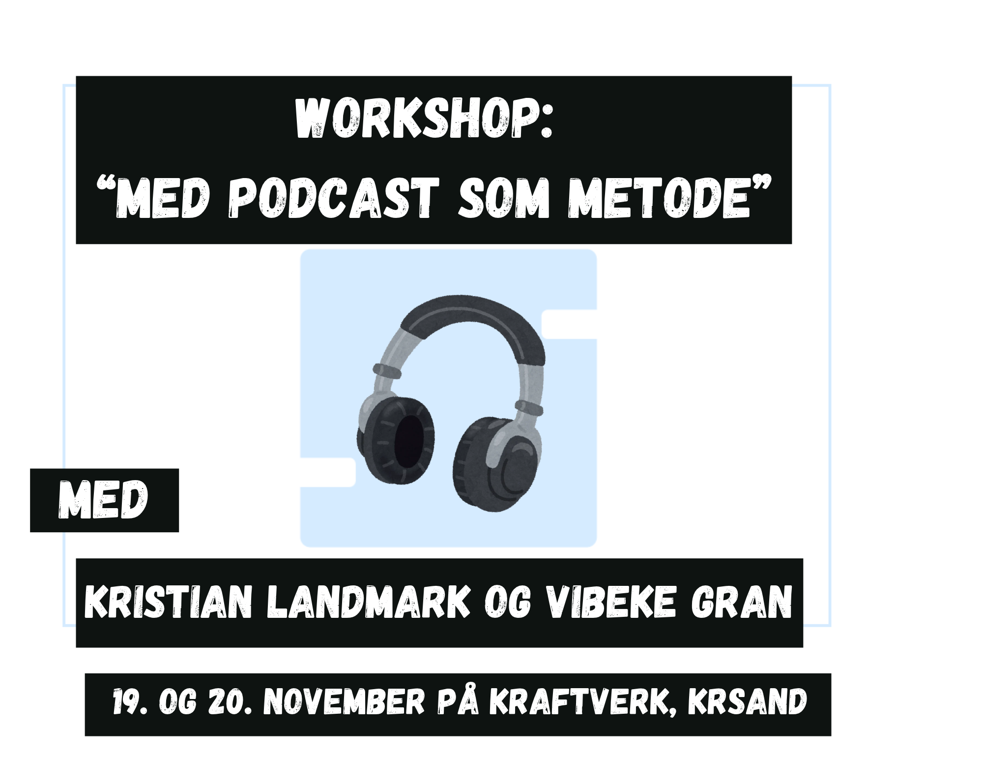 Meld deg på “Med podcast som metode” workshop!