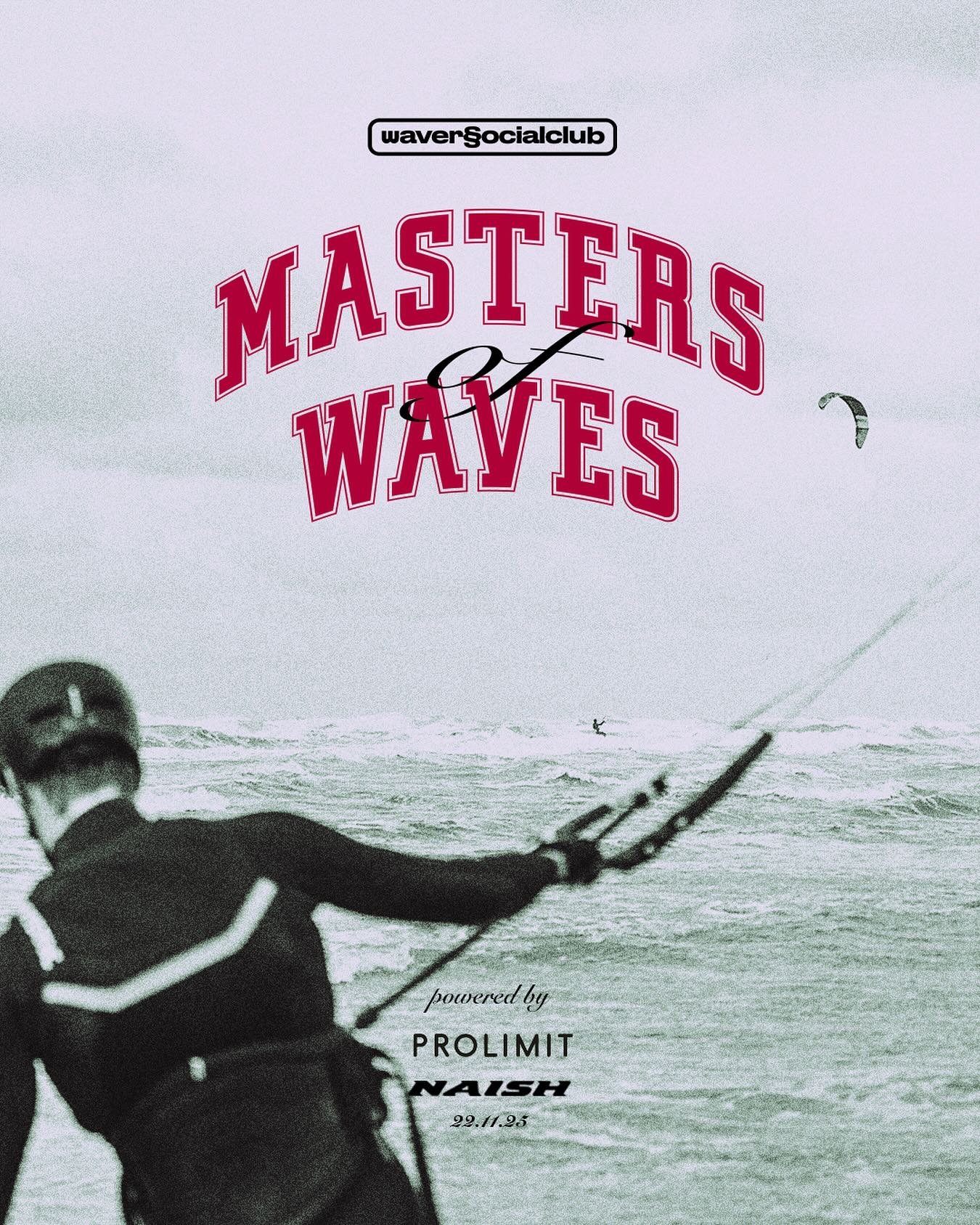 CHAPTER 2.3 
MASTERS OF WAVES
 The Wavers Academy

 Wavers x Naish / Prolimit

 Aloha, Wijk aan Zee
 22 November | 14:00&ndash;19:00

The Performance Series begins and it starts big.

 We&rsquo;re proud to team up with Naish &amp; Prolimit for the fi