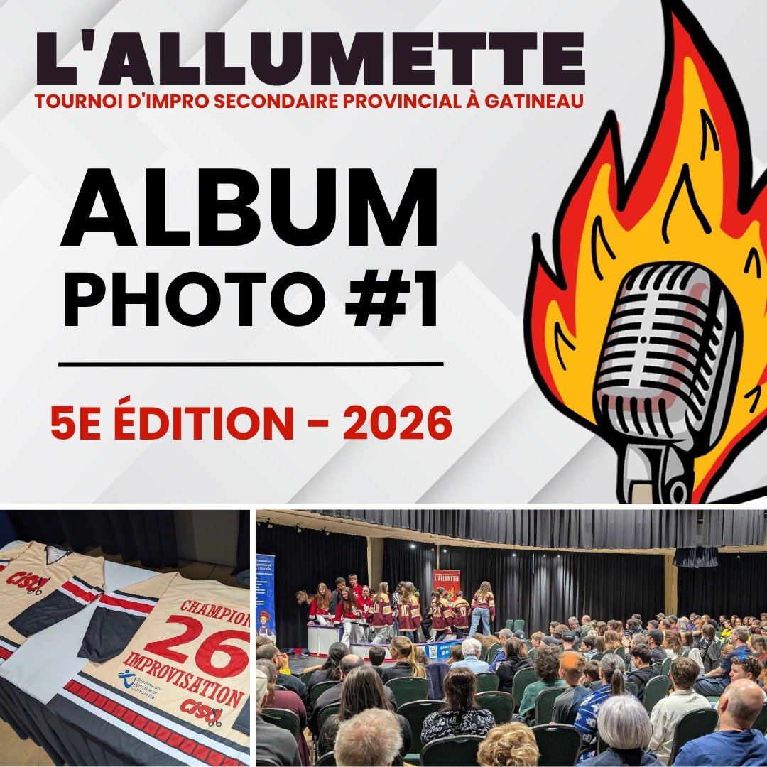 🔥 ALBUM #1 ALLUMETTE 2026 🔥
Le tournoi d'improvisation l'Allumette... Cinq ans. cinq &eacute;ditions, et &agrave; chaque fois, la m&ecirc;me ambiance de feu! F&eacute;licitations &agrave; toutes les &eacute;quipes!

Merci beaucoup aux improvisateur