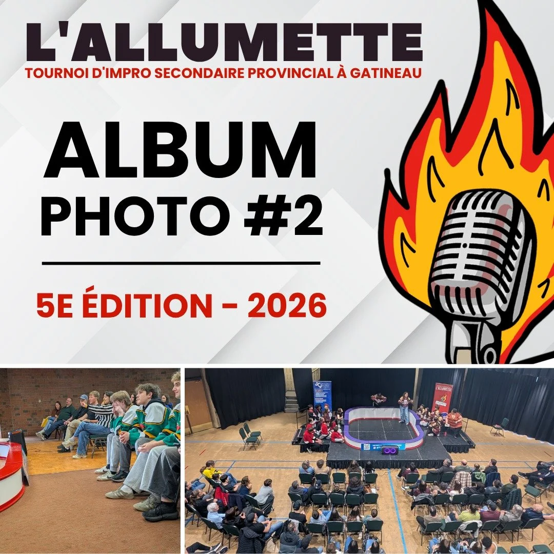 🔥 ALBUM #2 ALLUMETTE 2026 🔥
Le tournoi d'improvisation l'Allumette... Cinq ans. cinq &eacute;ditions, et &agrave; chaque fois, la m&ecirc;me ambiance de feu! F&eacute;licitations &agrave; toutes les &eacute;quipes!

Merci beaucoup aux improvisateur