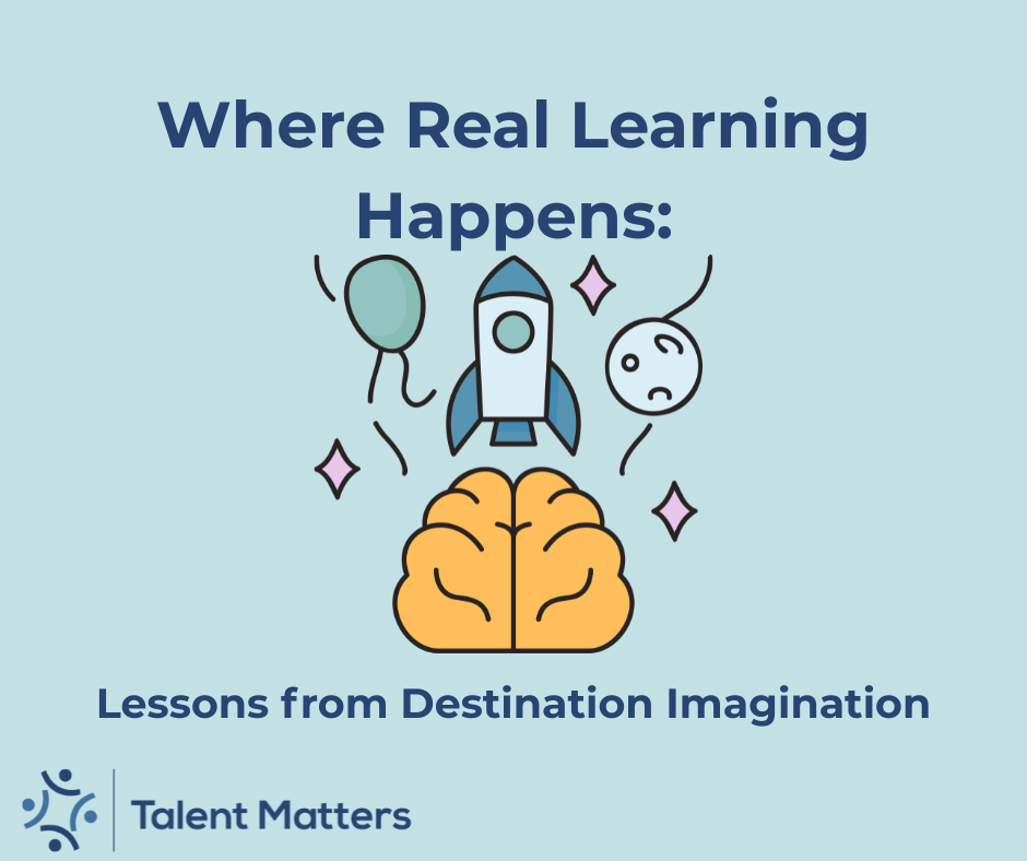 Where Real Learning Happens: Lessons from Destination Imagination