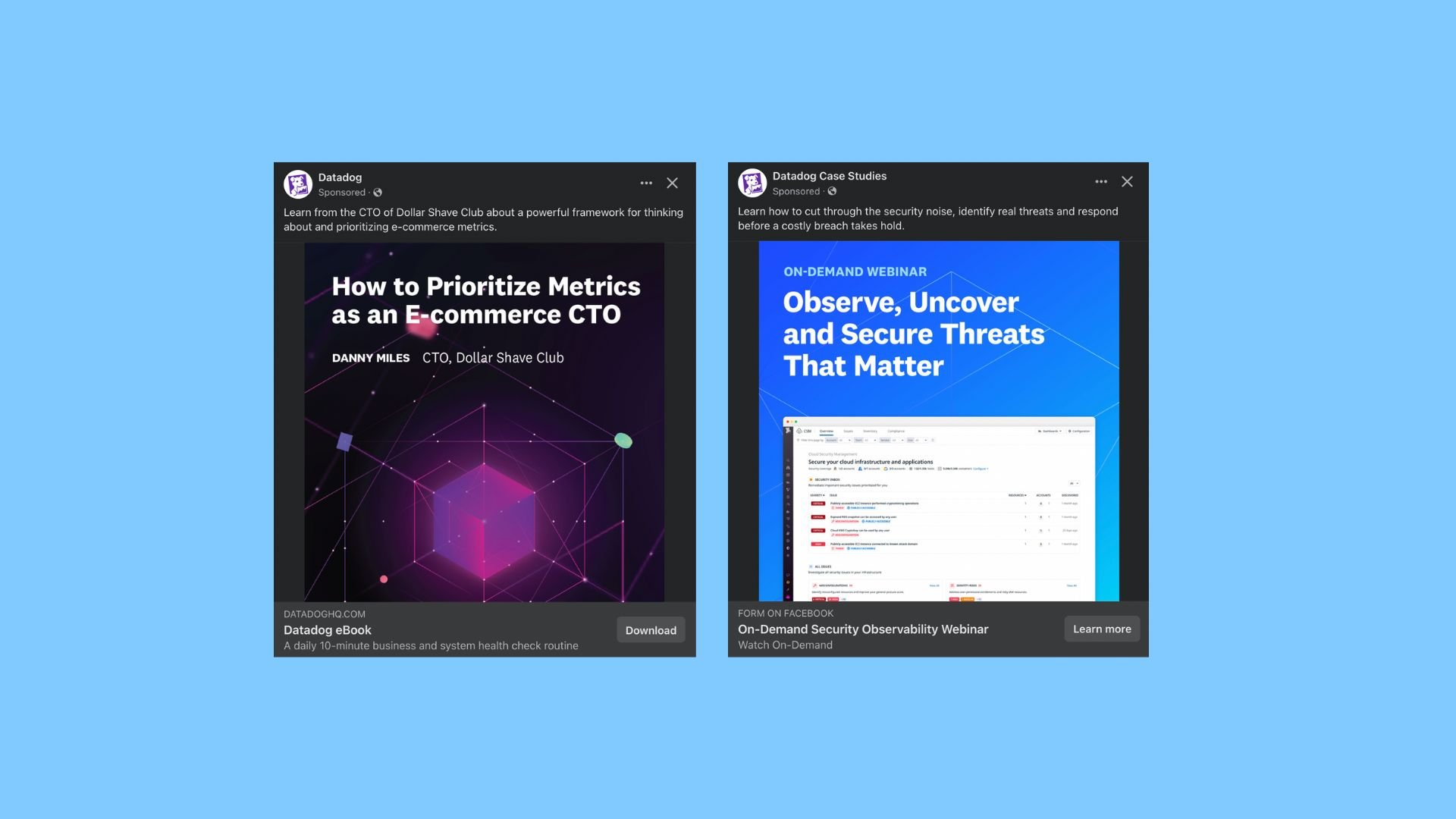 Two digital advertisements on a light blue background. The left ad promotes a webinar titled 'How to Prioritize Metrics as an E-commerce CTO' hosted by Danny Miles of Dollar Shave Club, featuring a dark background with purple geometric and network graphics. The right ad promotes a webinar titled 'Observe, Uncover and Secure Threats That Matter' with a blue background and a screenshot of a security dashboard, also hosted by Datadog.