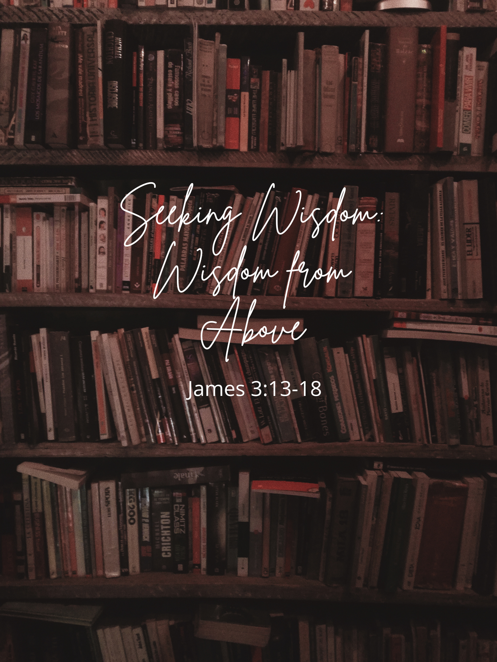 Seek Wisdom: Wisdom from Above
