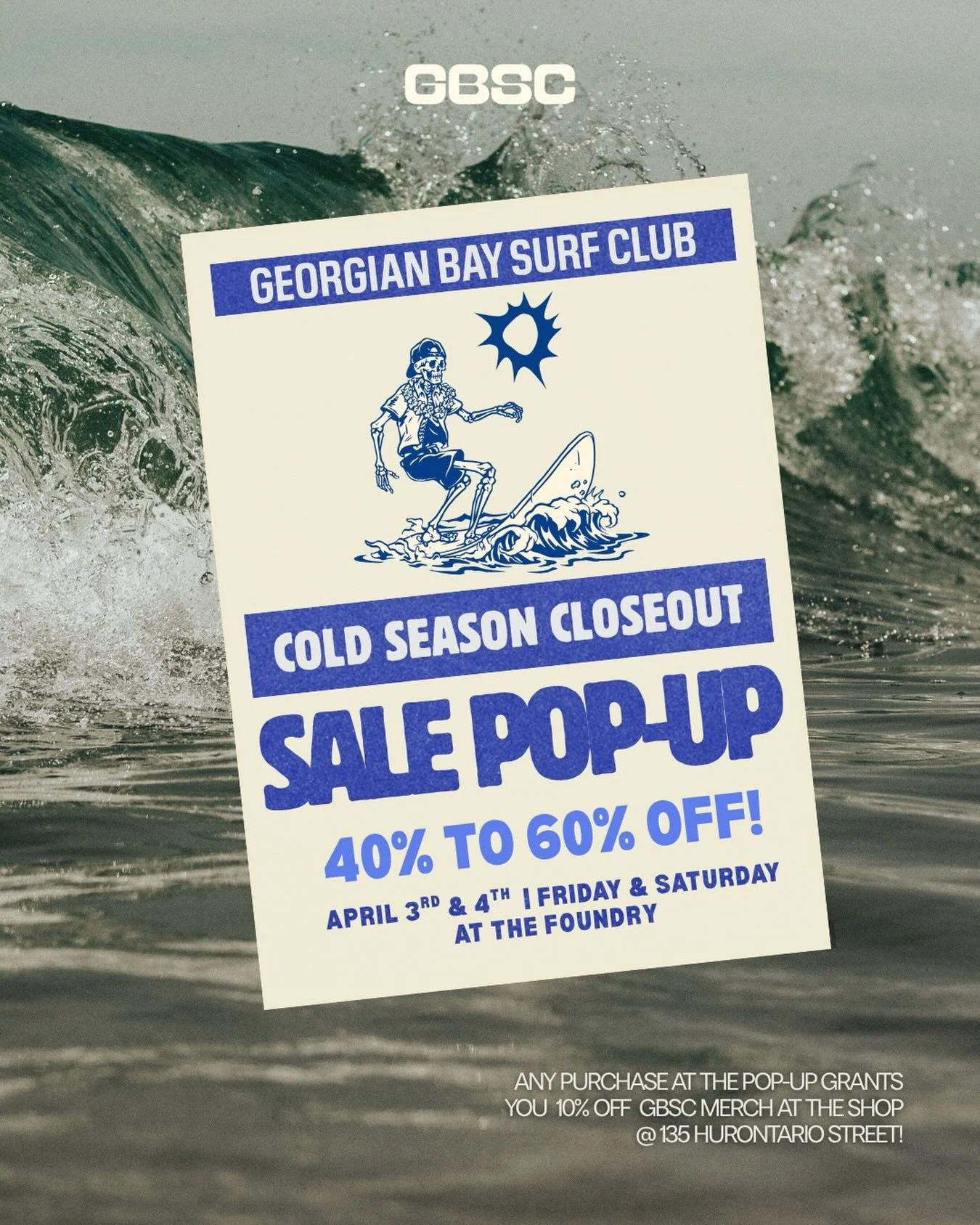 Cold Season Closeout Pop-Up Sale! ❄️ 
We&rsquo;re clearing it out &mdash; don&rsquo;t miss it.

April 3rd &amp; 4th | 11AM&ndash;5PM
 📍 The Foundry | 64 Hurontario St, Collingwood
✨ 40&ndash;60% OFF Surf Shop Clothing, goods, so much more! ✨ Reverb 