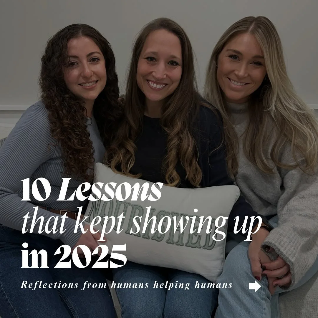 This year reminded us- across three different disciplines (therapist, dietitian, and nurse practitioner) that while our roles may differ, the messages stay the same: human first, always. 

It reinforced that healing isn&rsquo;t linear, courage is oft