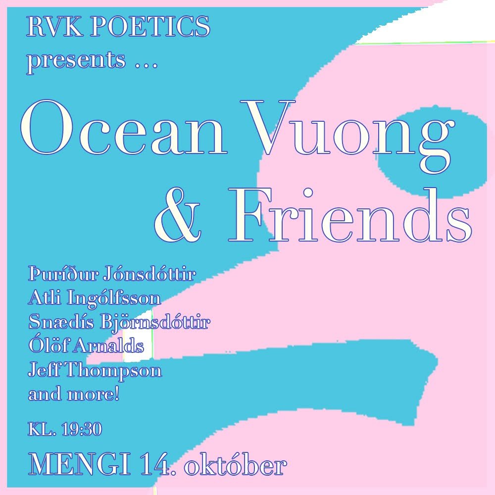 Reykjavík Poetics #26: Ocean Vuong &amp; Friends