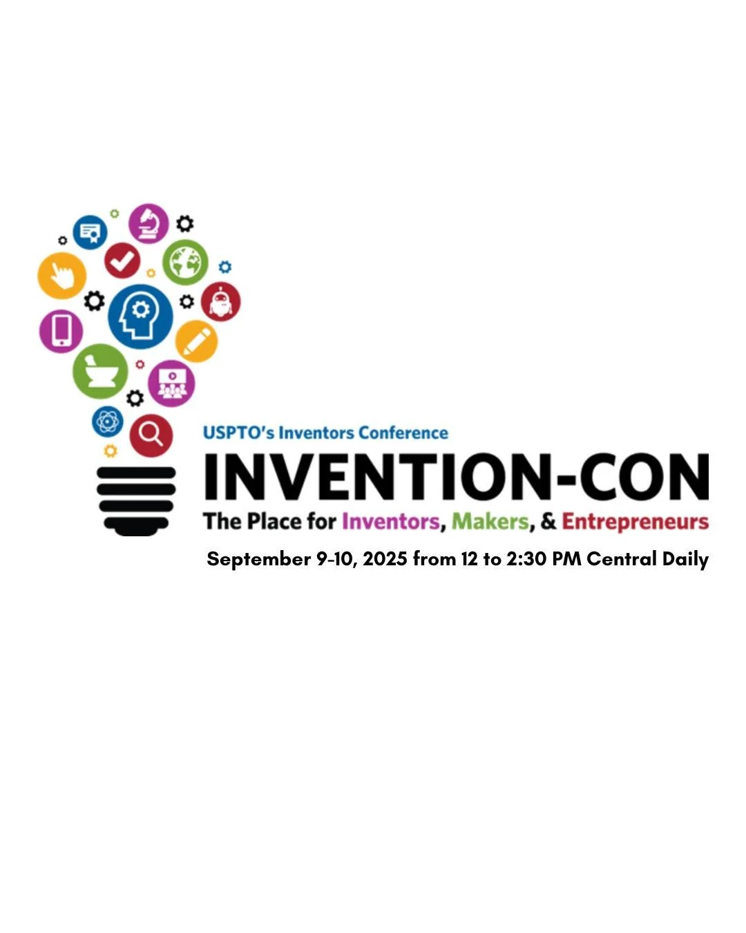 Do you want to grow your intellectual property (IP) knowledge and gain access to IP and business experts, accomplished innovators, and inspiring entrepreneurs? Join the USPTO for Invention-Con 2025, a free conference for inventors, makers, and entrep