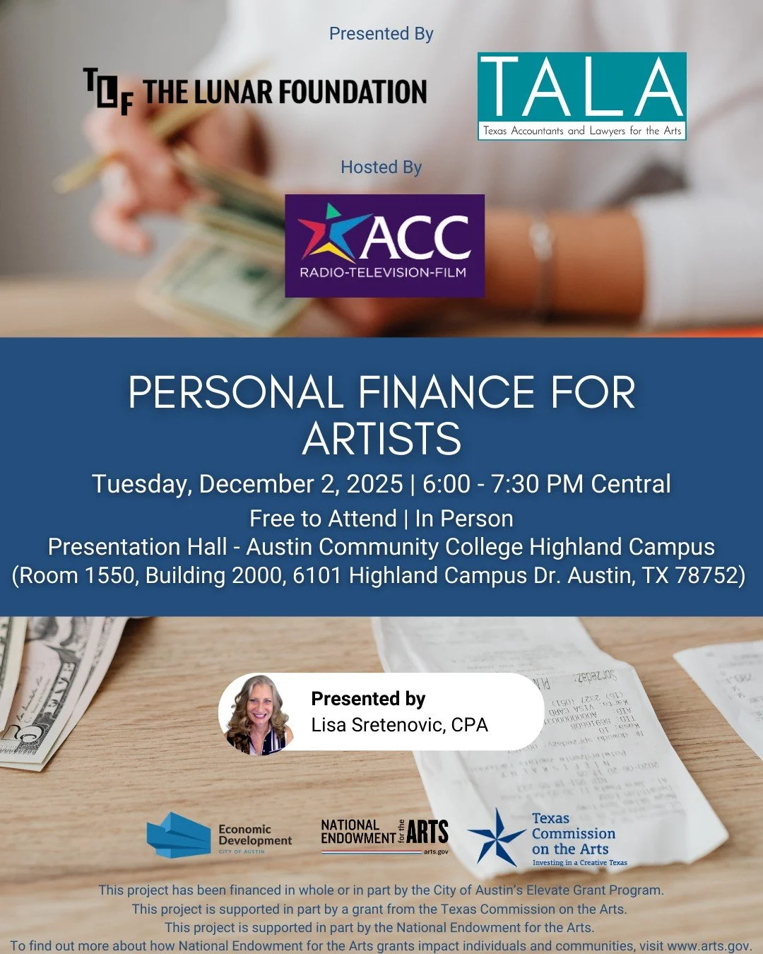 Tomorrow, December 2, get ready to transform your approach to money so it becomes less of a stress point and more of a practical tool for reaching your creative goals! Join CPA Lisa Sretenovic at Presentation Hall at Austin Community College Highland