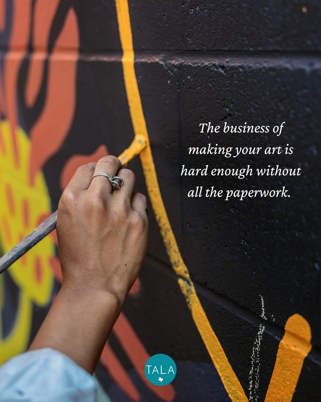 The business of making your art is hard enough without all the paperwork. We can help you get back to what you do best!

Get your TALA membership at talarts.org/membership!