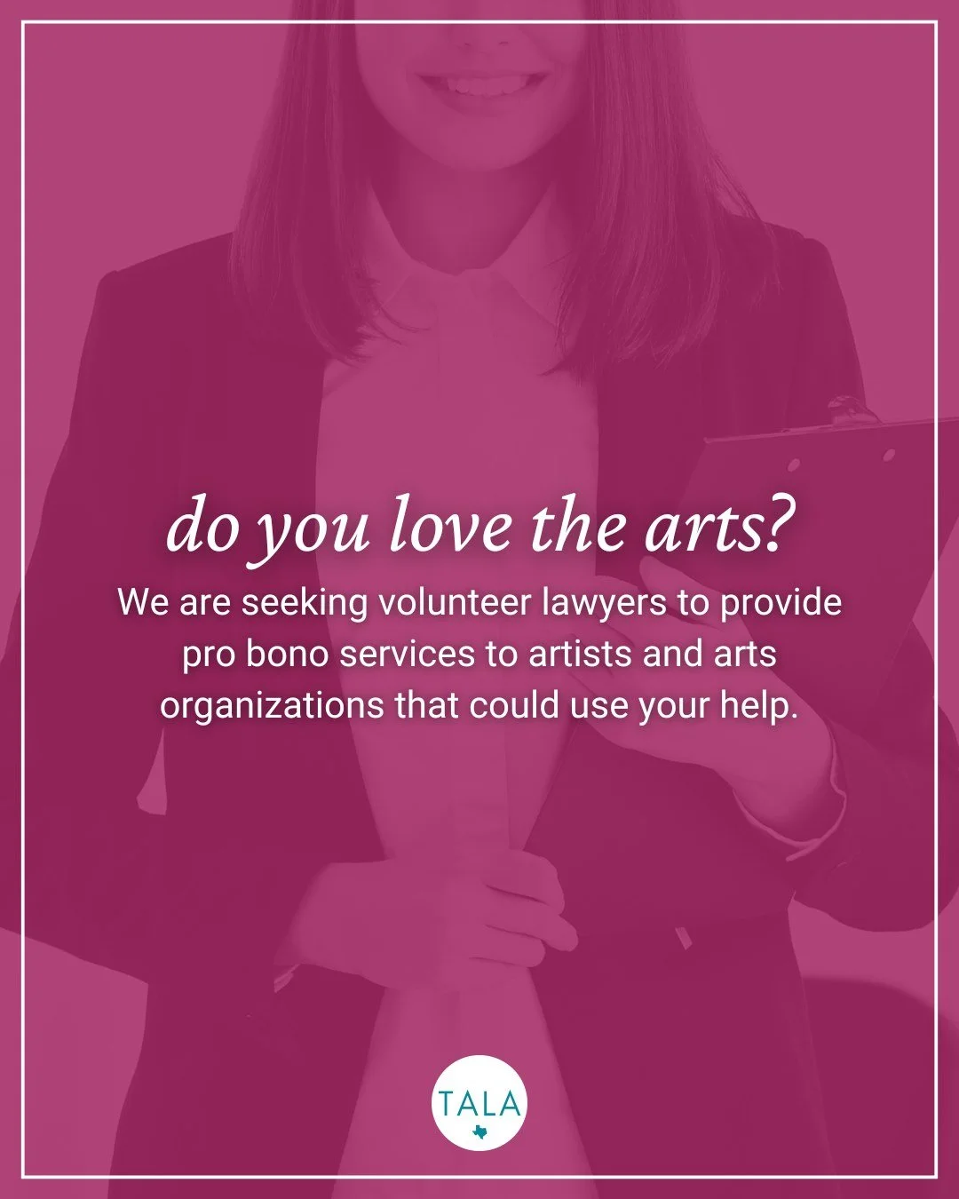 If you love the arts and want to contribute to their continued success, TALA is always looking for lawyers to join our amazing team of volunteers. Sign up to receive our notice of available cases sent approximately every two weeks. If a case sparks y