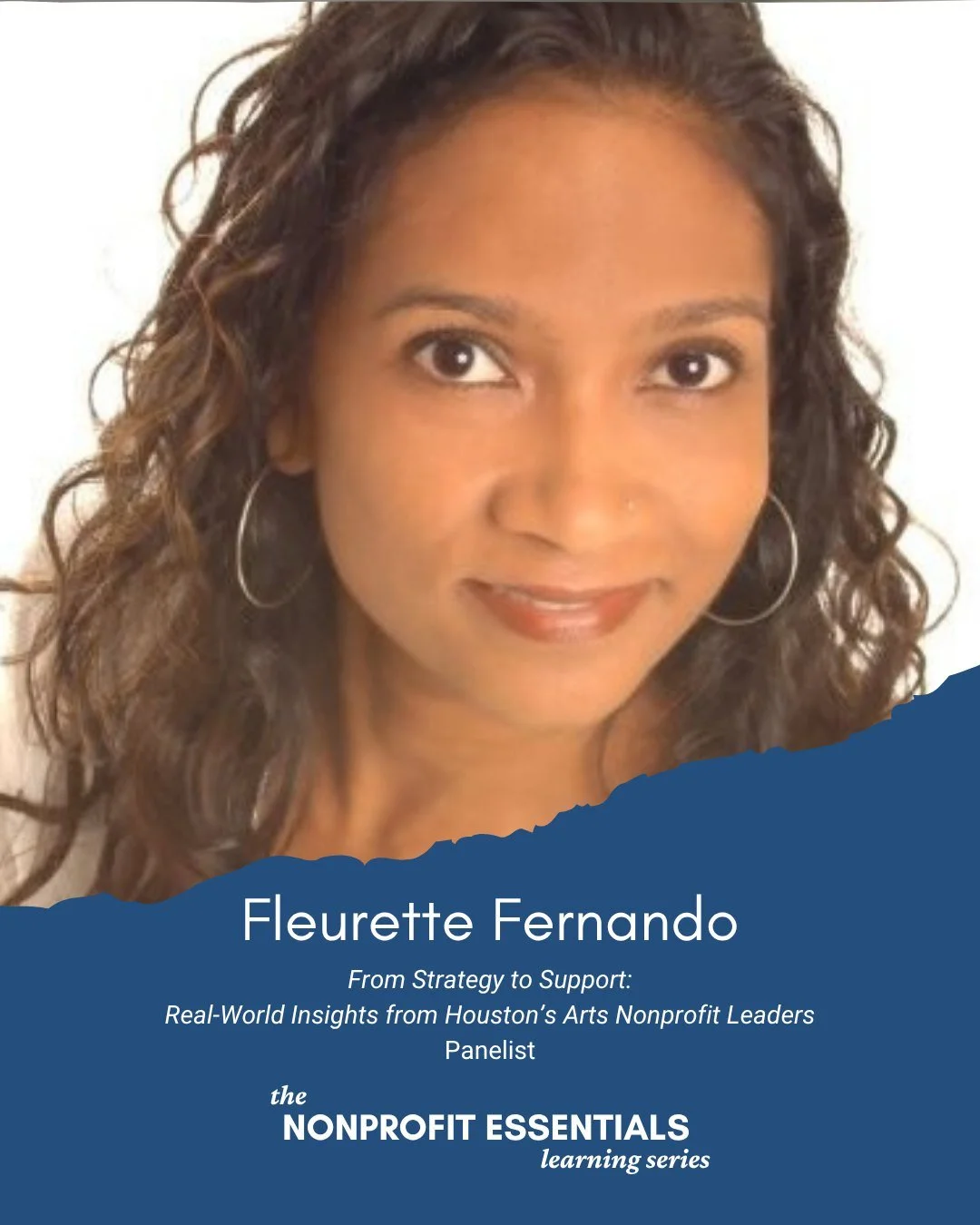 MEET THE HOUSTON PANELISTS: Fleurette Fernando is the Associate Dean for Academic and Strategic Initiatives, an Associate Professor, and Director of the Master of Arts Program in Arts Leadership at University of Houston. She is a graduate of Toronto&
