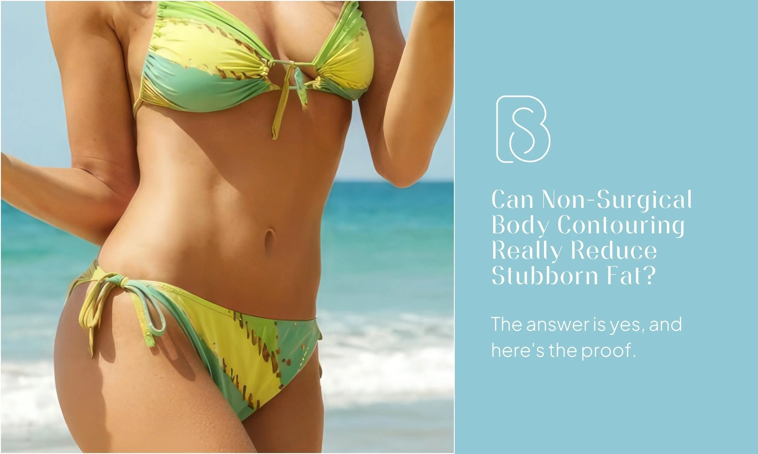 Can Non-Surgical Body Contouring Reduce Stubborn Fat?