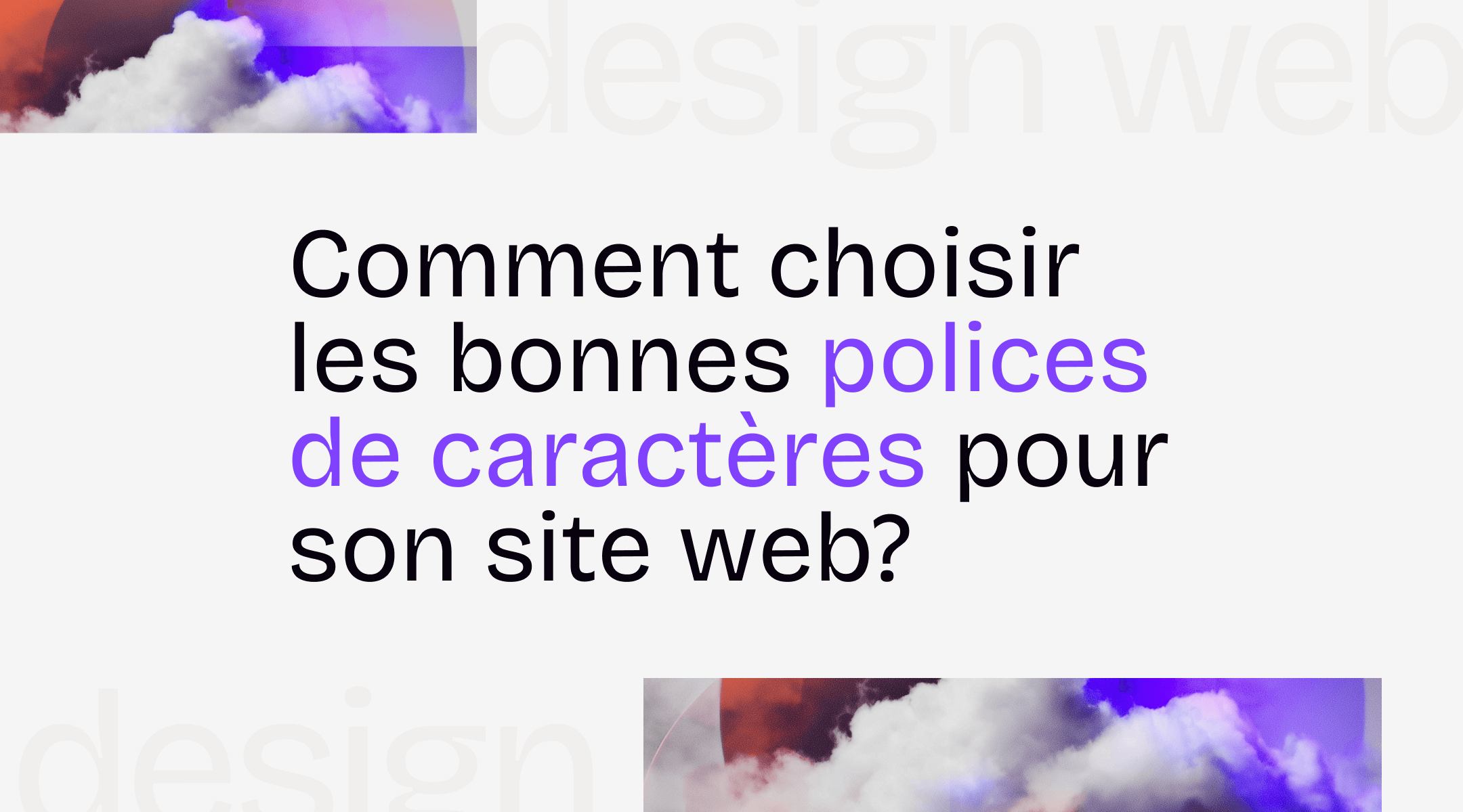 Comment choisir les bonnes polices de caractères pour ton site web?