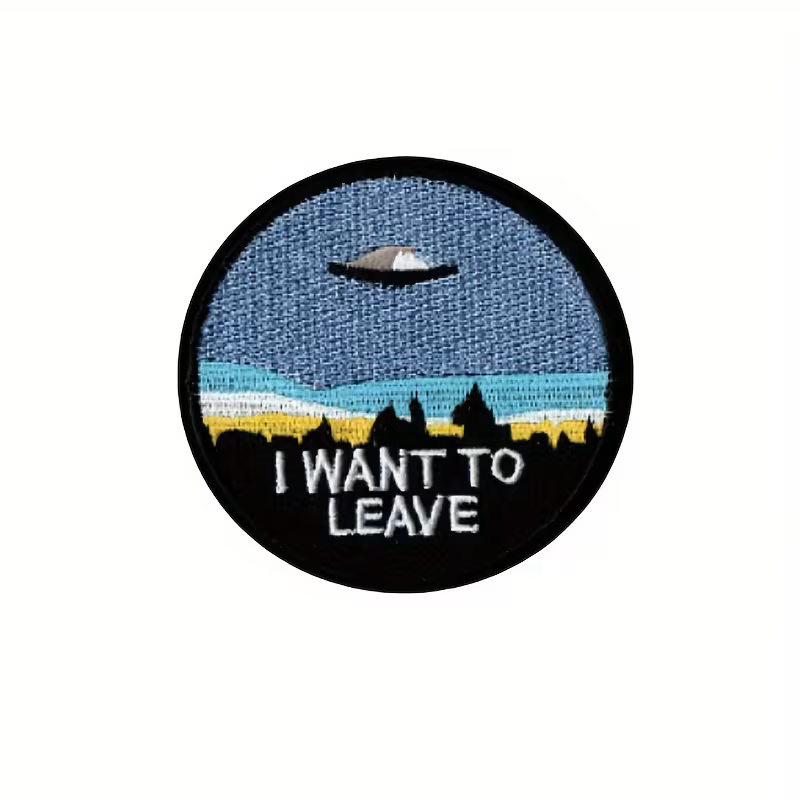 Iron-On Embroidered "I Want To Leave" Patch